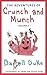 The Adventures of Crunch and Munch by Darrell Duke