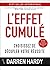 L'effet cumulé by Darren Hardy L'effet cumulé by Darren Hardy