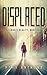 Displaced (Alternate Realit...