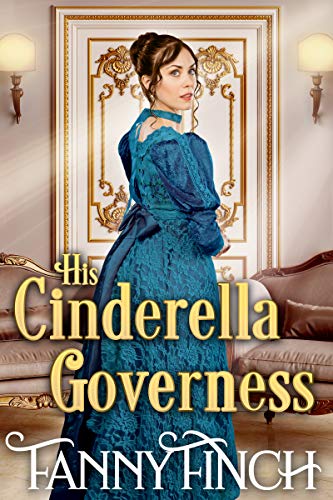 His Cinderella Governess (Kindle Edition)