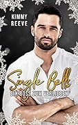 Single Bells: Ein Boss zum Verlieben