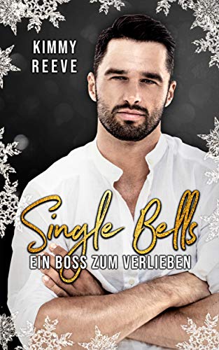 Single Bells: Ein Boss zum Verlieben (German Edition)