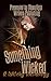 Something Wicked: A Witchy Anthology