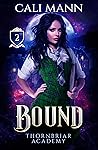 Bound (Thornbriar Academy, #2)