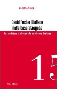 David Foster Wallace nella Casa Stregata