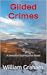 Gilded Crimes: A Detective Sophie Junot Novel
