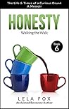 Honesty: A Memoir: Walking the Walk (The Powerless Series Book 6) Honesty: A Memoir: Walking the Walk (The Powerless Series Book 6)