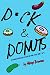 Dick & Donuts by Nkenge Browner