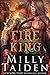 Fire King (The Crystal Kingdom, #4) by Milly Taiden