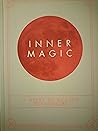 Inner Magic: A Gu...