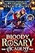Bloody Rosary Academy: Year...