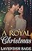 A Royal Christmas by Lavender Sage