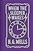 When the Sleeper Wakes