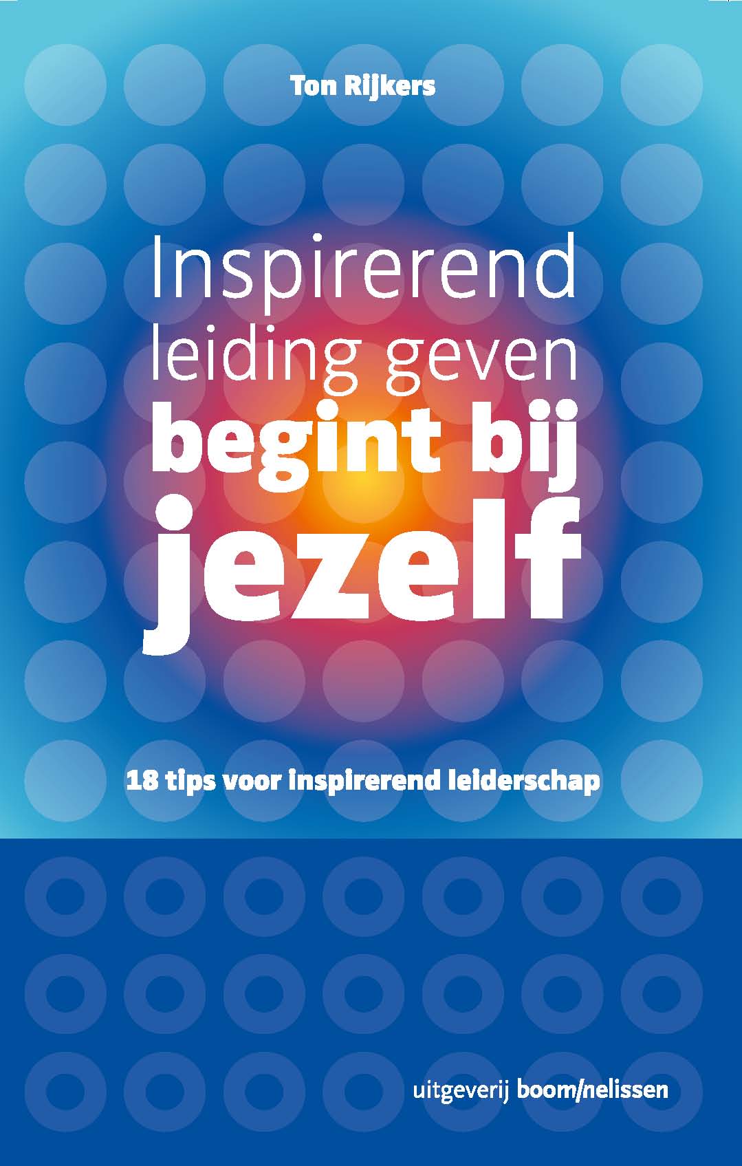 Inspirerend leidinggeven begint bij jezelf