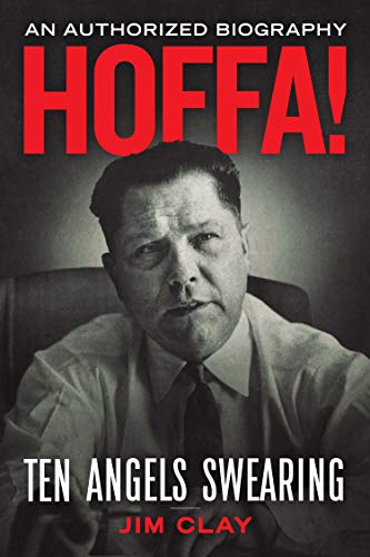 Hoffa!: Ten Angels Swearing (Kindle Edition)