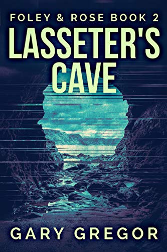 Lasseter's Cave (Foley & Rose Book 2)