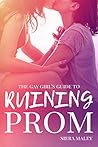 The Gay Girl's Guide to Ruining Prom Book cover for The Gay Girl's Guide to Ruining Prom