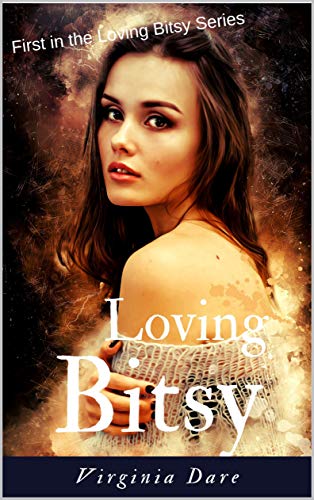 Loving Bitsy (Kindle Edition)