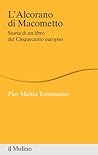 L'Alcorano di Macometto: Storia di un libro del Cinquecento europeo (Percorsi) (Italian Edition)