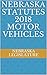 NEBRASKA STATUTES 2018 MOTOR VEHICLES