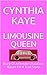 Limousine Queen: Diary Of A Female Chauffeur Based On A True Story