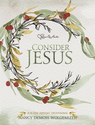 Consider Jesus: A 31-Day Advent Devotional