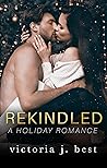 Rekindled: A Holiday Romance