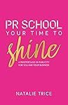 PR School by Natalie Trice