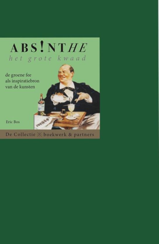 Abs!nthe. Het grote kwaad. De groene fee als inspiratiebron van de kunsten (Paperback)