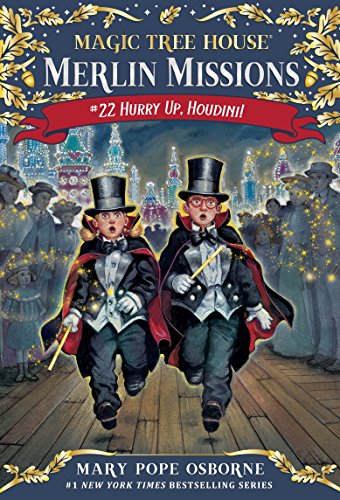 Hurry Up, Houdini! (Magic Tree House: Merlin Missions #22)