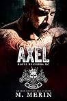 Axel (Royal Bastards MC: Flagstaff, AZ, #1) Axel (Royal Bastards MC: Flagstaff, AZ, #1)