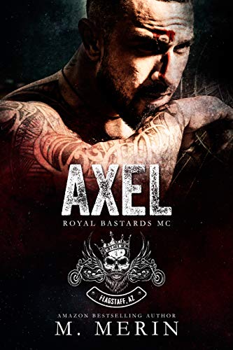 Axel (Royal Bastards MC: Flagstaff, AZ, #1)