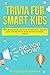 Trivia for Smart Kids (Part 2) by DL Digital Entertainment