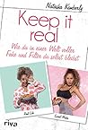 Keep it real: Wie du in einer Welt voller Fake und Filter du selbst bleibst (German Edition)