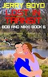 Lost in Transit (Bob and Nikki, #6) Book cover for Lost in Transit (Bob and Nikki, #6)