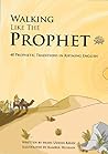 Walking Like the Prophet: 40 Prophetic Traditions in Rhyming English (Just Like the Prophet)