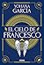 El cielo de Francesco: Fran...