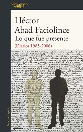 Lo que fue presente (Spanish Edition)