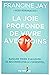 La joie profonde de vivre avec moins