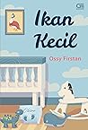 Ikan Kecil by Ossy Firstan