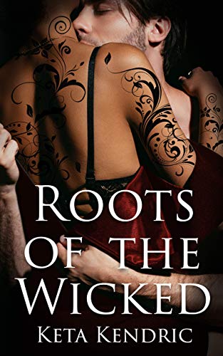 Roots of the Wicked (Kindle Edition)
