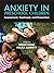 Anxiety in Preschool Children: Assessment, Treatment, and Prevention