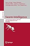 Swarm Intelligence: 11th International Conference, ANTS 2018, Rome, Italy, October 29–31, 2018, Proceedings (Lecture Notes in Computer Science Book 11172)
