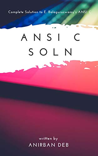 E. Balaguruswamy's ANSI C Solutions (Kindle Edition)
