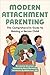 Modern Attachment Parenting by Jamie Grumet