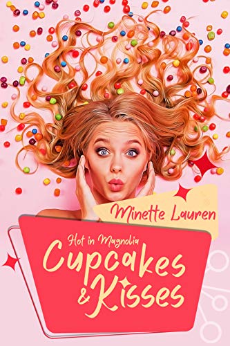 Cupcakes and Kisses (Hot in Magnolia, #1)