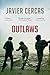 Outlaws by Javier Cercas