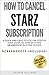 How To Cancel STARZ Subscri...