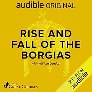 Rise and Fall of the Borgias
