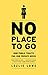No Place to Go: How Public Toilets Fail Our Private Needs